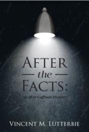 After the Facts: An after Coffman Mystery 