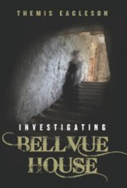 Investigating Bellvue House