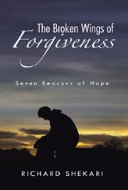 The Broken Wings of Forgiveness