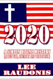 2020 - A Simply Divine Mystery (About God, Country and Terrorism)